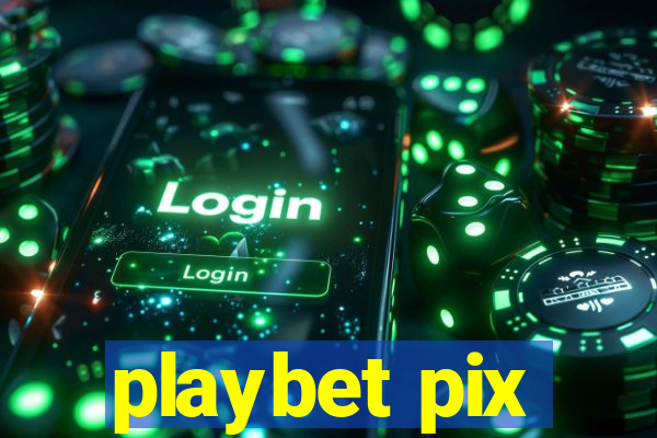 playbet pix